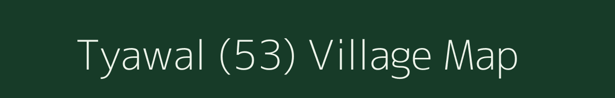 Tyawal (53) village map in Himachal Pradesh