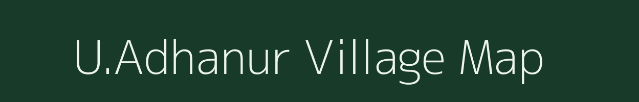 U.Adhanur village map in Tamil Nadu