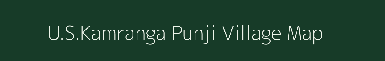 U.S.Kamranga Punji village map in Assam