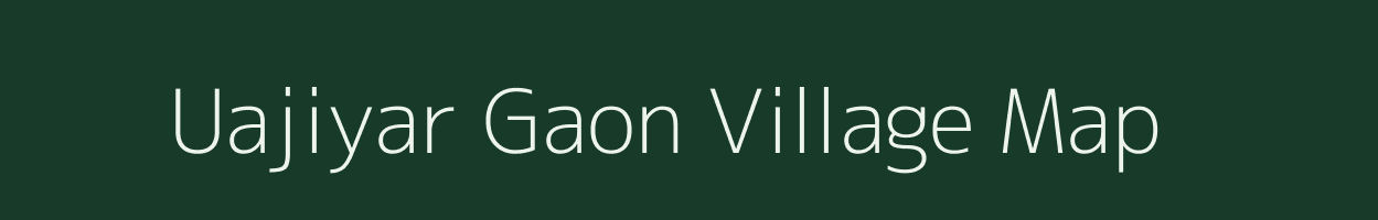 Uajiyar Gaon village map in Uttarakhand