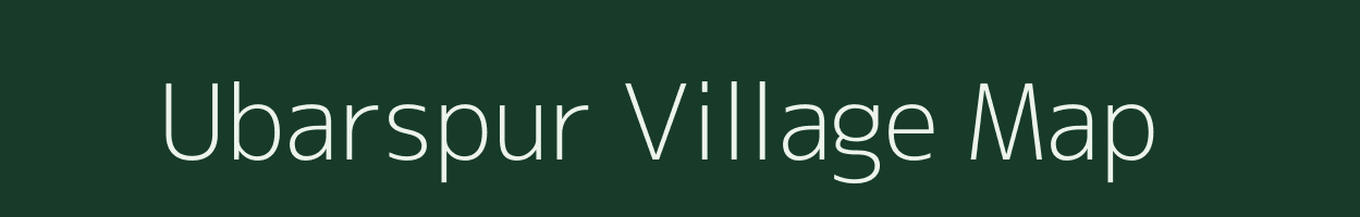 Ubarspur village map in Uttar Pradesh