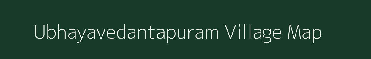Ubhayavedantapuram village map in Tamil Nadu