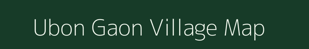 Ubon Gaon village map in Assam