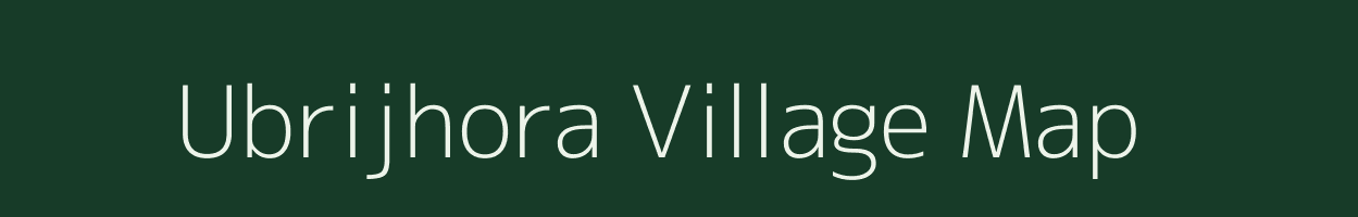 Ubrijhora village map in Assam