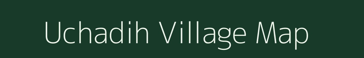 Uchadih village map in Uttar Pradesh