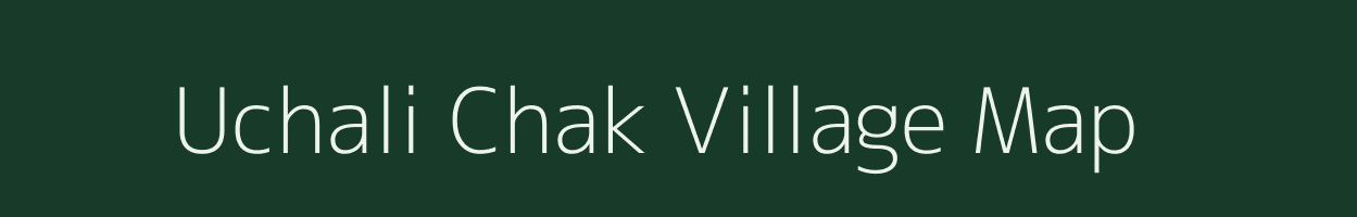 Uchali Chak village map in Maharashtra