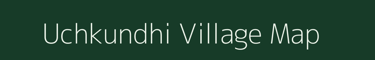 Uchkundhi village map in Bihar