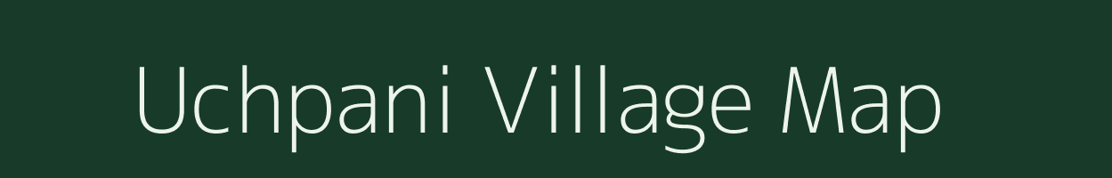 Uchpani village map in Chhattisgarh