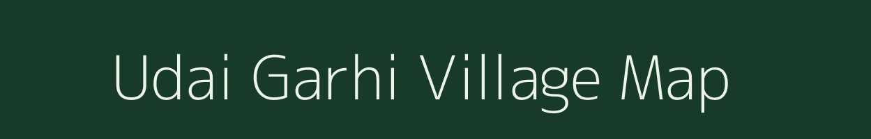 Udai Garhi village map in Uttar Pradesh