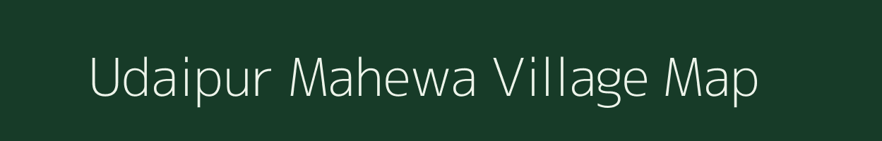 Udaipur Mahewa village map in Uttar Pradesh