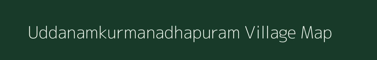 Uddanamkurmanadhapuram village map in Andhra Pradesh
