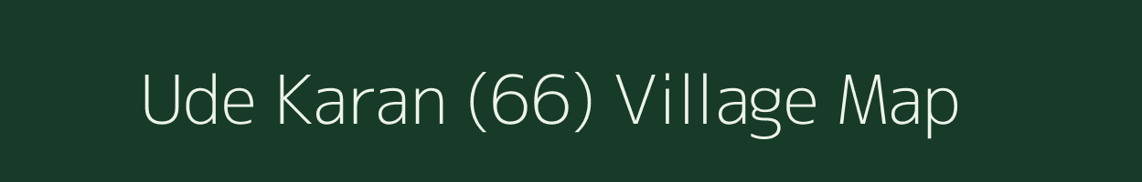 Ude Karan (66) village map in Punjab