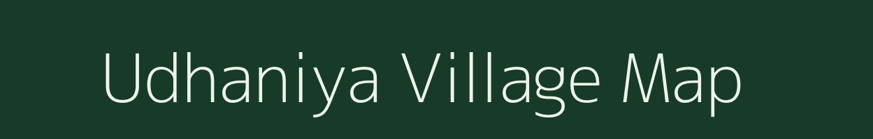 Udhaniya village map in Gujarat