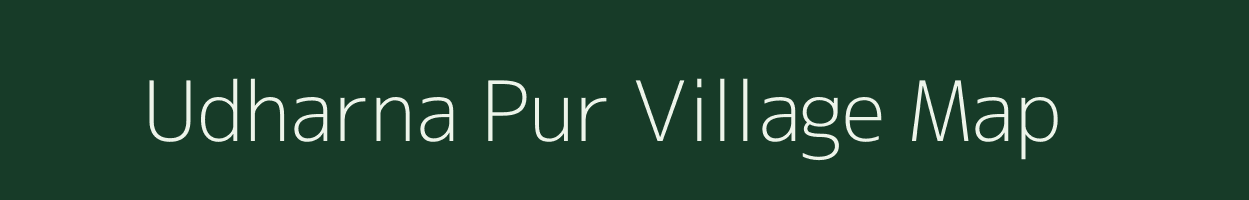Udharna Pur village map in Uttar Pradesh