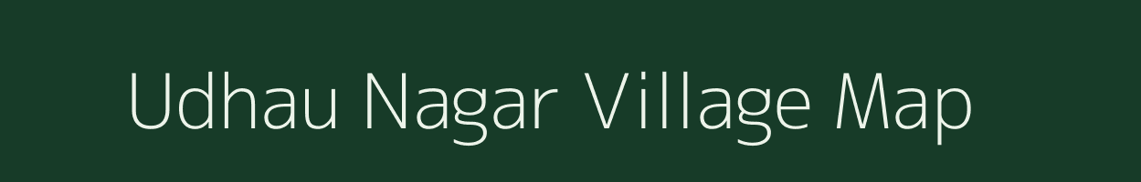 Udhau Nagar village map in Uttar Pradesh