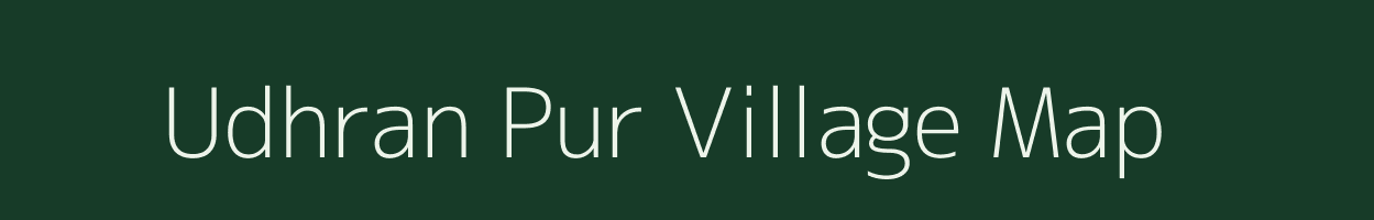 Udhran Pur village map in Uttar Pradesh