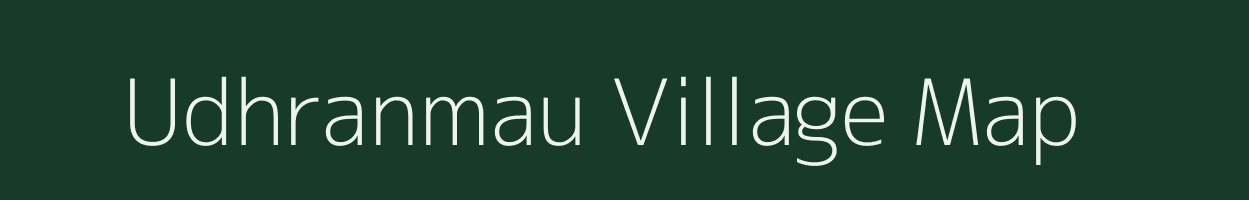 Udhranmau village map in Uttar Pradesh