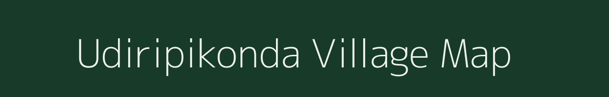 Udiripikonda village map in Andhra Pradesh