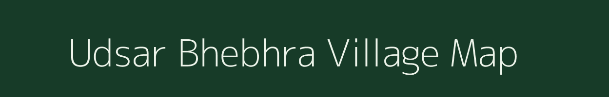 Udsar Bhebhra village map in Rajasthan