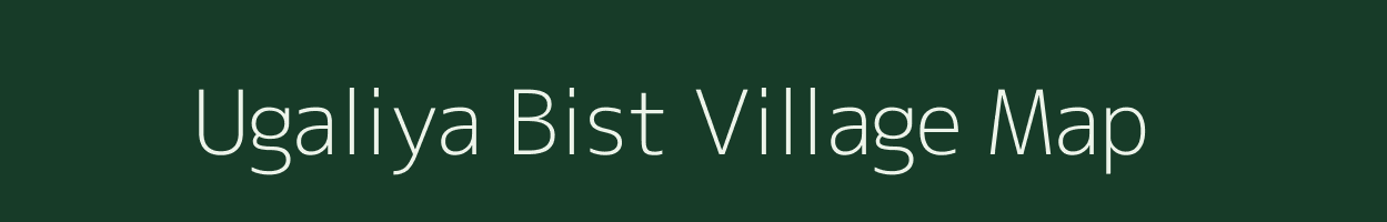 Ugaliya Bist village map in Uttarakhand