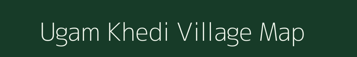 Ugam Khedi village map in Madhya Pradesh