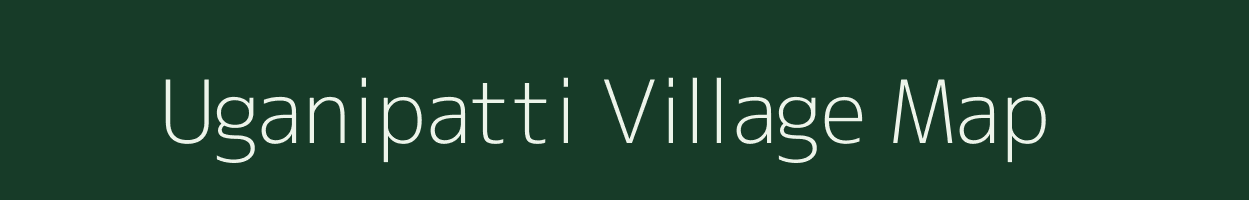 Uganipatti village map in Bihar