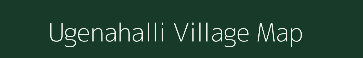 Ugenahalli village map in Karnataka