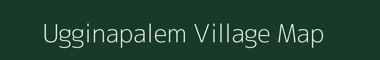 Ugginapalem village map in Andhra Pradesh