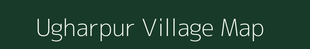 Ugharpur village map in Uttar Pradesh