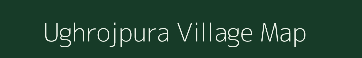 Ughrojpura village map in Gujarat