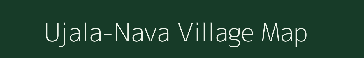 Ujala-Nava village map in Gujarat