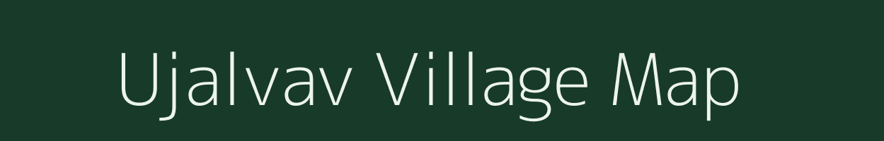 Ujalvav village map in Gujarat