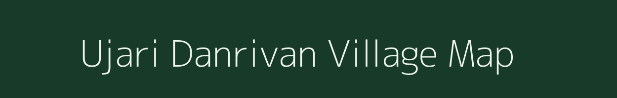 Ujari Danrivan village map in Bihar