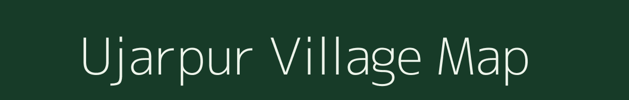 Ujarpur village map in Bihar