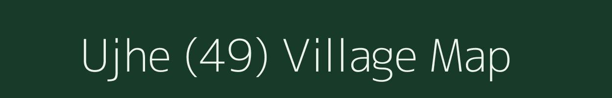 Ujhe (49) village map in Himachal Pradesh