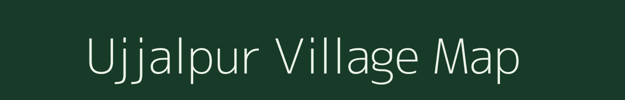 Ujjalpur village map in Assam
