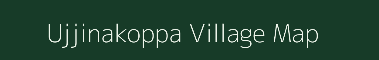 Ujjinakoppa village map in Karnataka