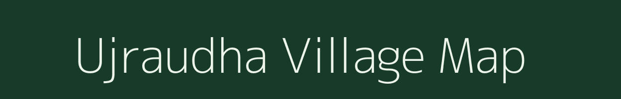 Ujraudha village map in Madhya Pradesh