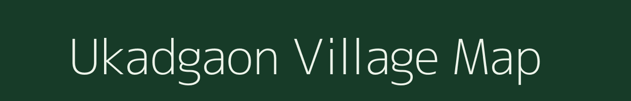 Ukadgaon village map in Maharashtra