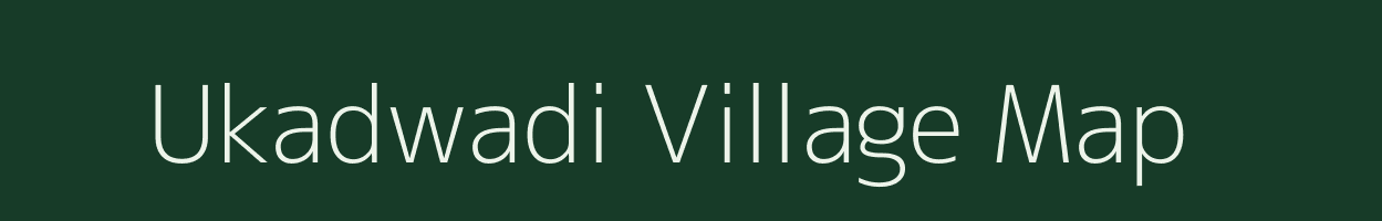 Ukadwadi village map in Maharashtra