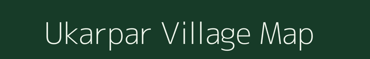 Ukarpar village map in Madhya Pradesh