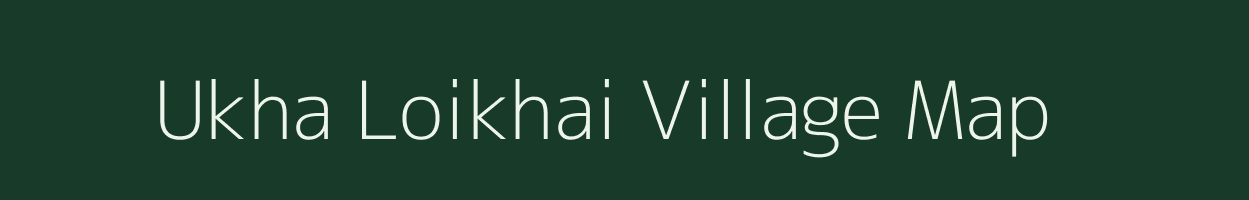 Ukha Loikhai village map in Manipur