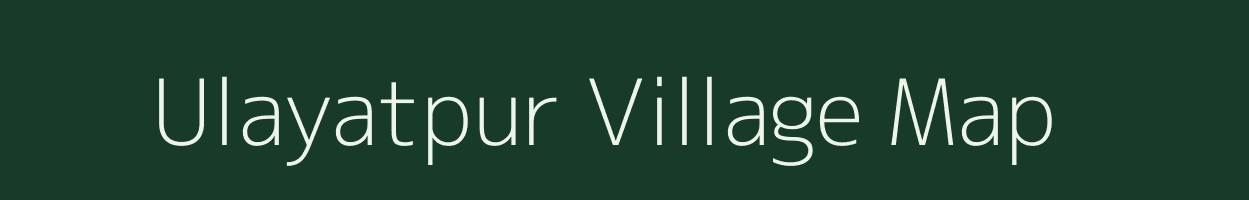 Ulayatpur village map in Uttar Pradesh