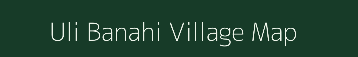 Uli Banahi village map in Bihar