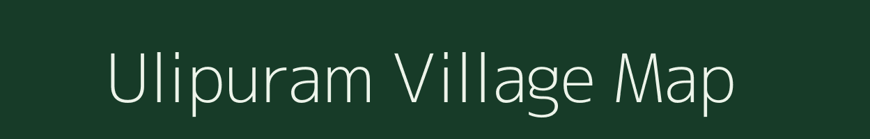 Ulipuram village map in Tamil Nadu