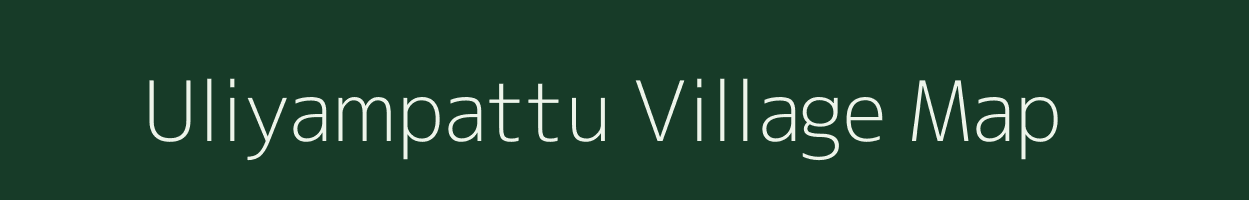 Uliyampattu village map in Tamil Nadu