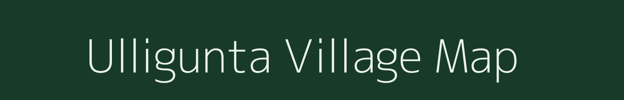 Ulligunta village map in Andhra Pradesh