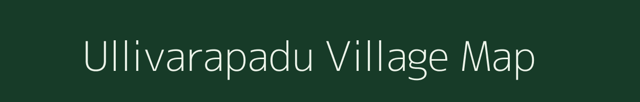 Ullivarapadu village map in Andhra Pradesh