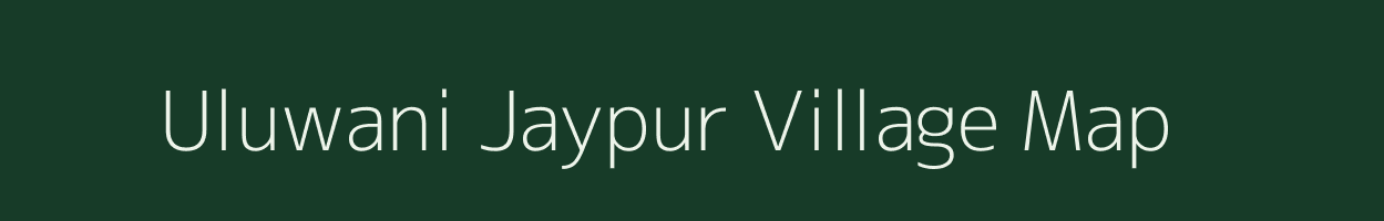 Uluwani Jaypur village map in Assam