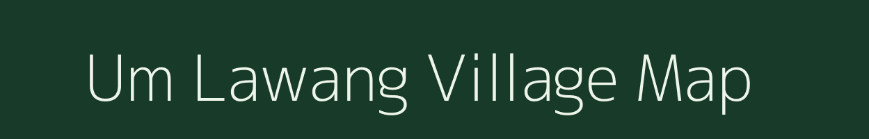 Um Lawang village map in Meghalaya